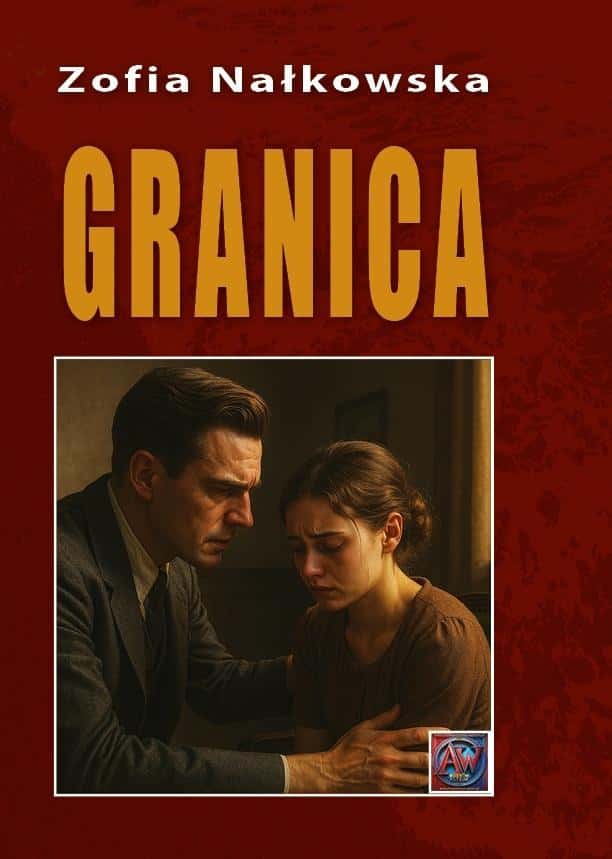 Zofia Nałkowska Granica A4 BR - Novel about moral choices