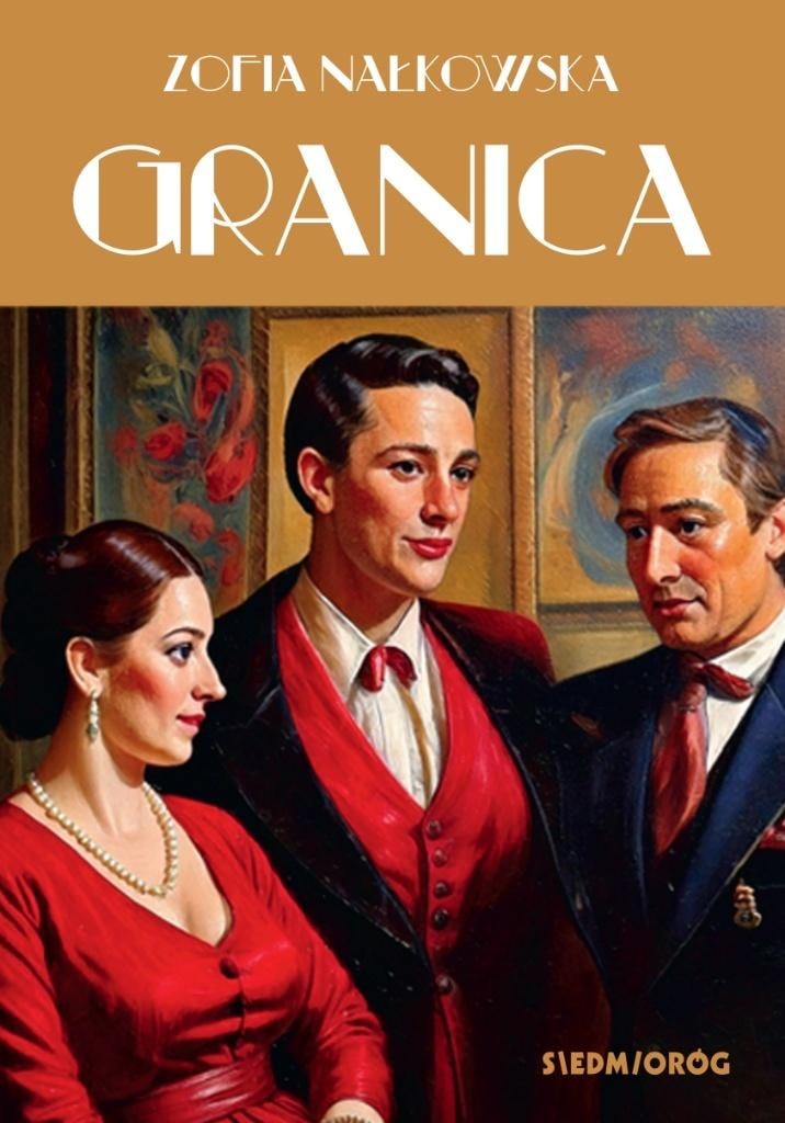 Zofia Nałkowska Granica - a novel about morality and responsibility