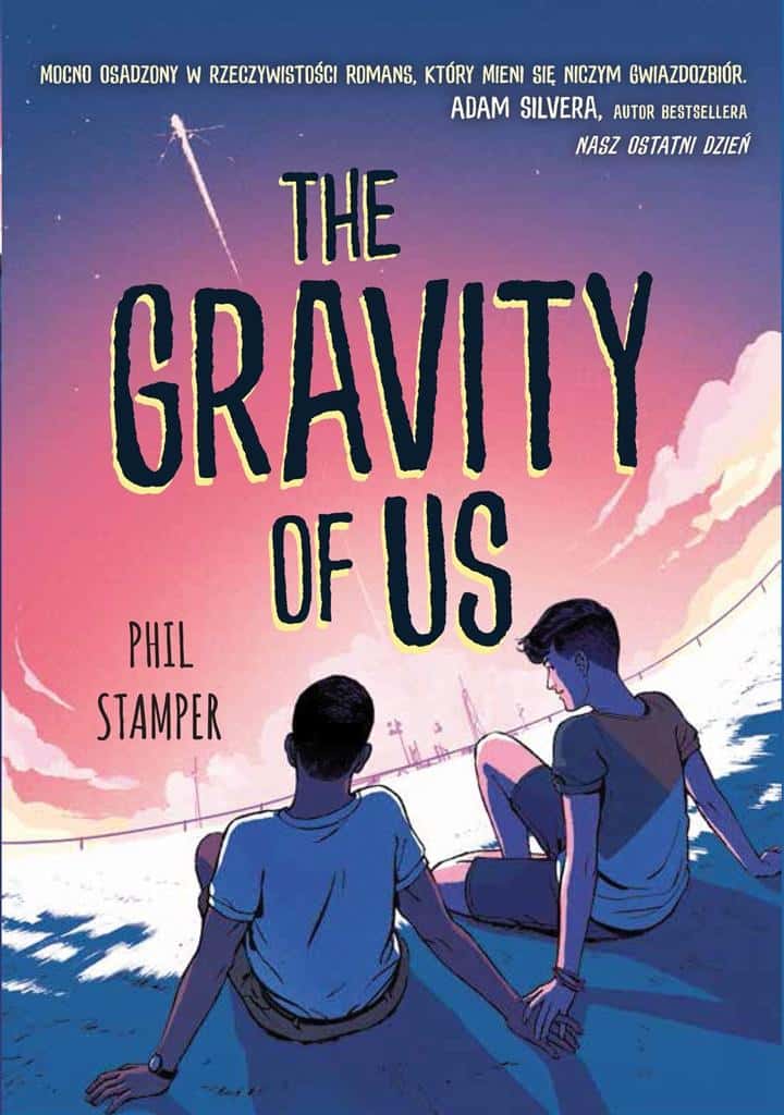 Gravity of Us - Young adult novel about growing up and love