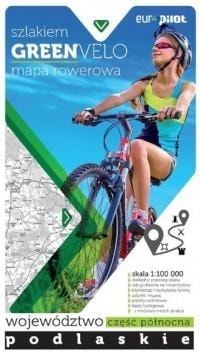 Euro Pilot Green Velo Podlaskie Voivodeship - bicycle map ideal for trips