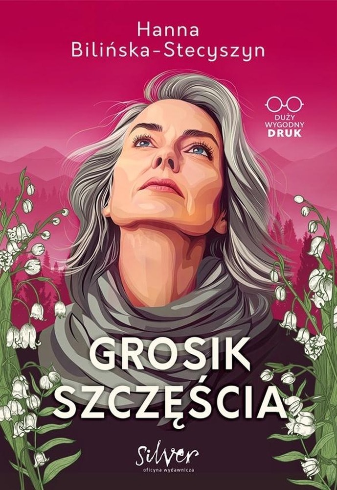Hanna Bilińska-Stecyszyn - Grosik szczęścia - a touching novel