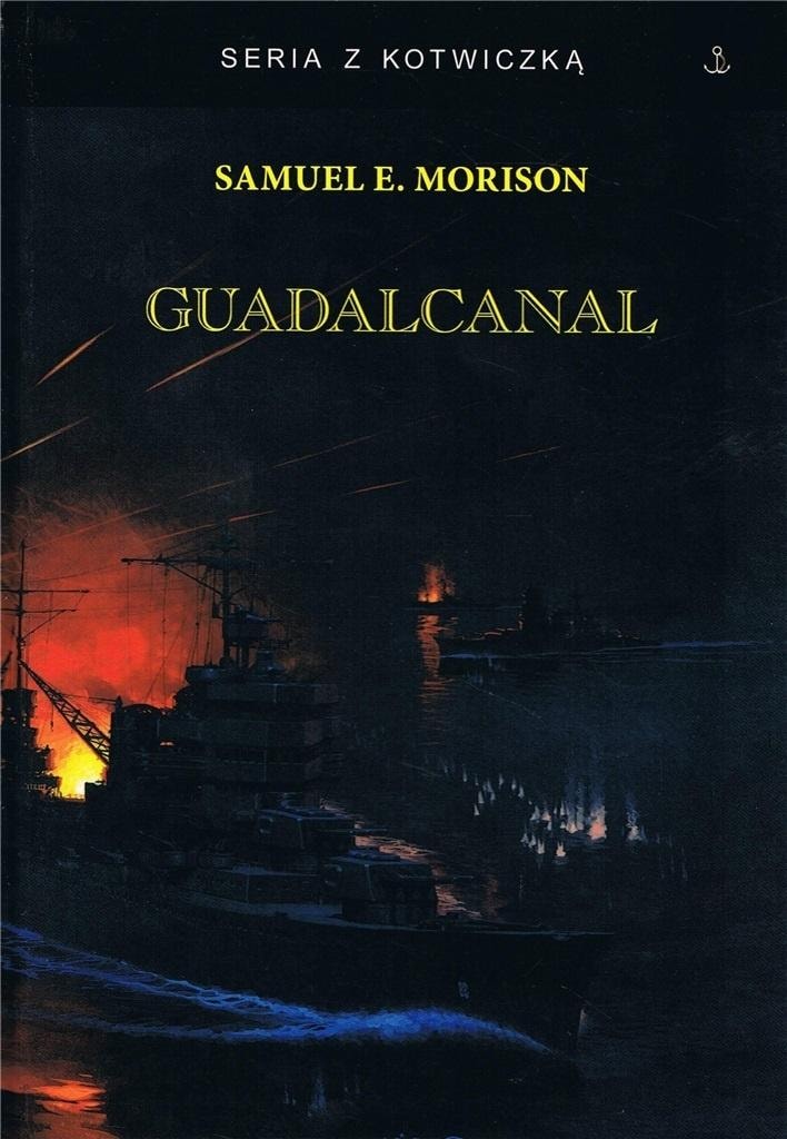 Guadalcanal TW w.3 - Samuel E. Morison - novel about the battle in the Pacific