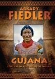 Arkady Fiedler I Met Happy Indians - Guyana - a fascinating journey