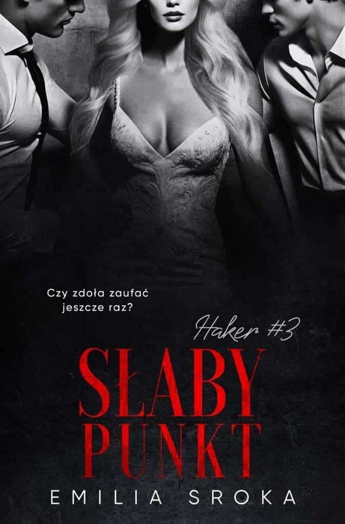 Emilia Sroka - Hacker T.3 Weak Point - A novel full of emotions