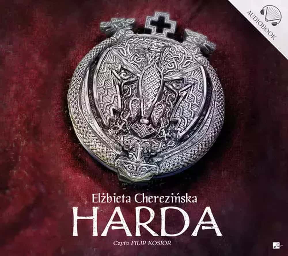 Harda Audiobook - Elżbieta Cherezińska - Listen to the story of Świętosława