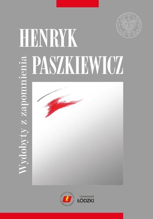 IPN Henryk Paszkiewicz rescued from oblivion - collective work