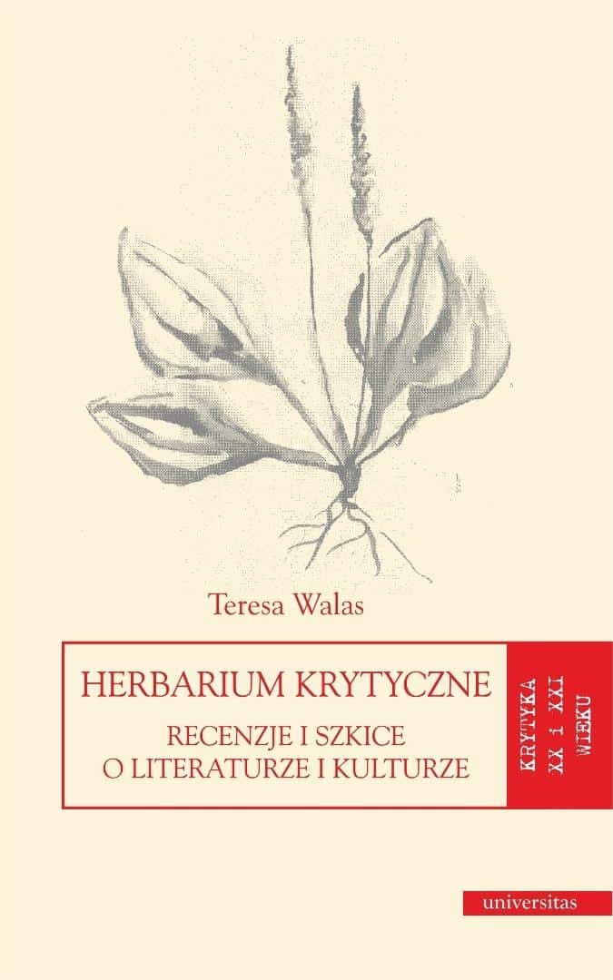 Teresa Walas - Herbarium criticum. Reviews and sketches