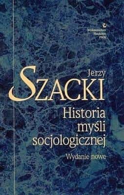 Jerzy Szacki - History of Sociological Thought - compendium of knowledge