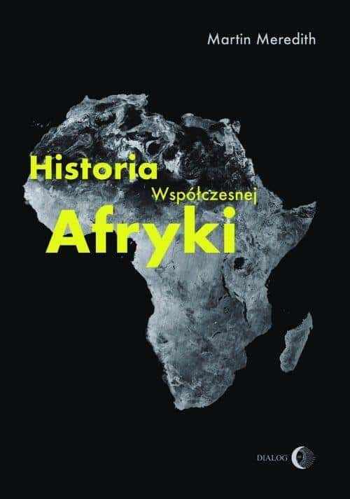 Martin Meredith - The History of Contemporary Africa - explore the continent!