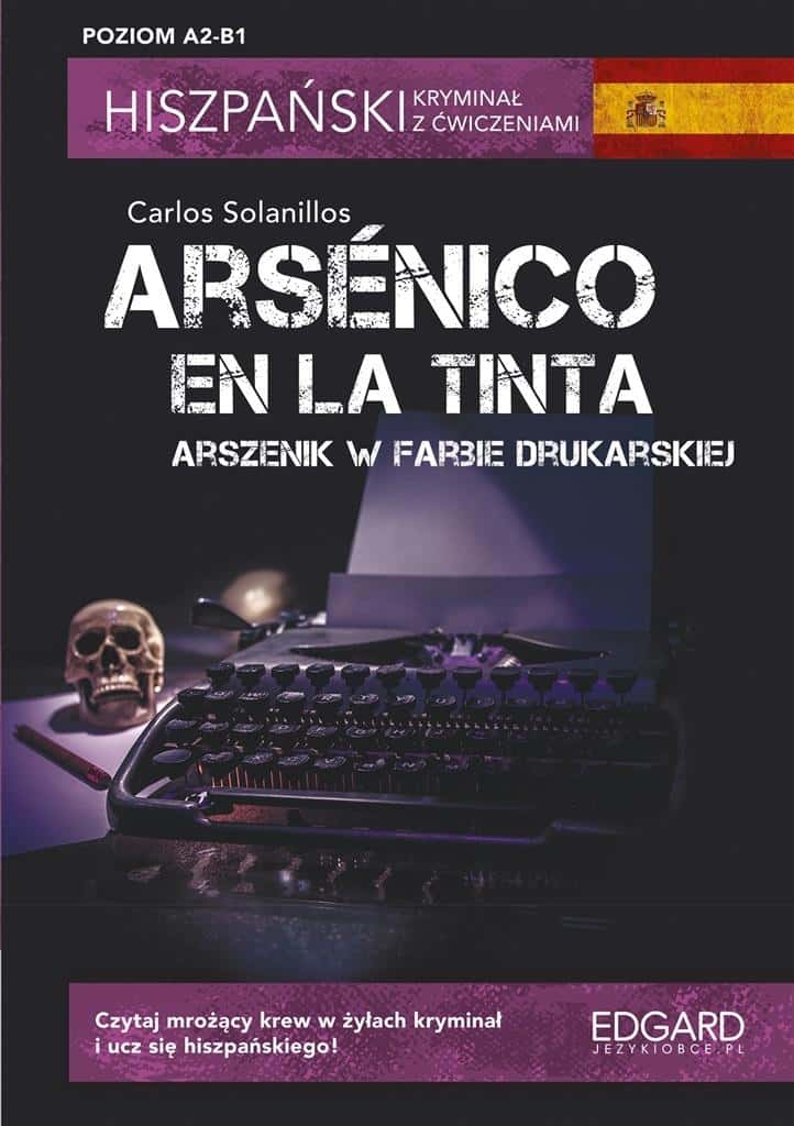 Edgard Spanish Crime Novel with Exercises - Arsenico en la tinta
