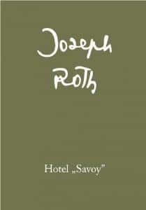 Joseph Roth - Hotel Savoy - Austeria - A Novel About the Road to the West