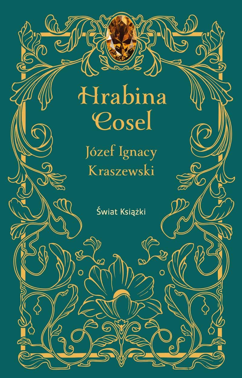 Józef Ignacy Kraszewski - Countess Cosel - Historical Novel