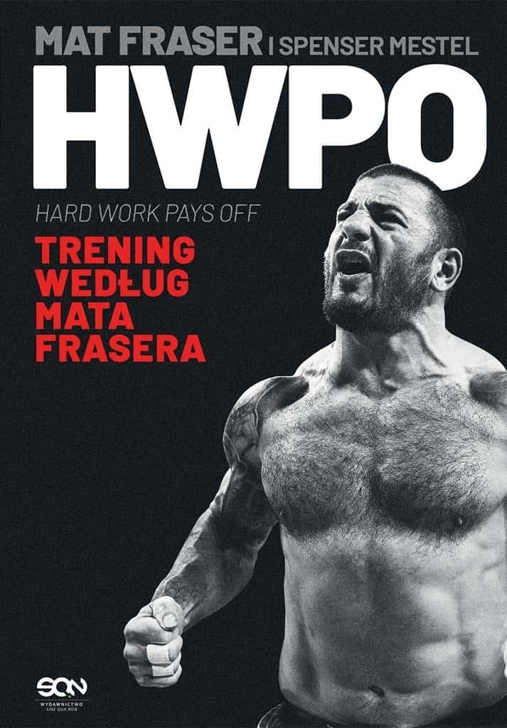 Sine Qua Non HWPO. Hard work pays off. Crossfit according to Mat Fraser