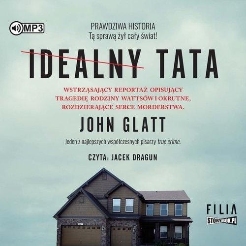John Glatt - Ideal Dad Audiobook - shocking story of a family tragedy