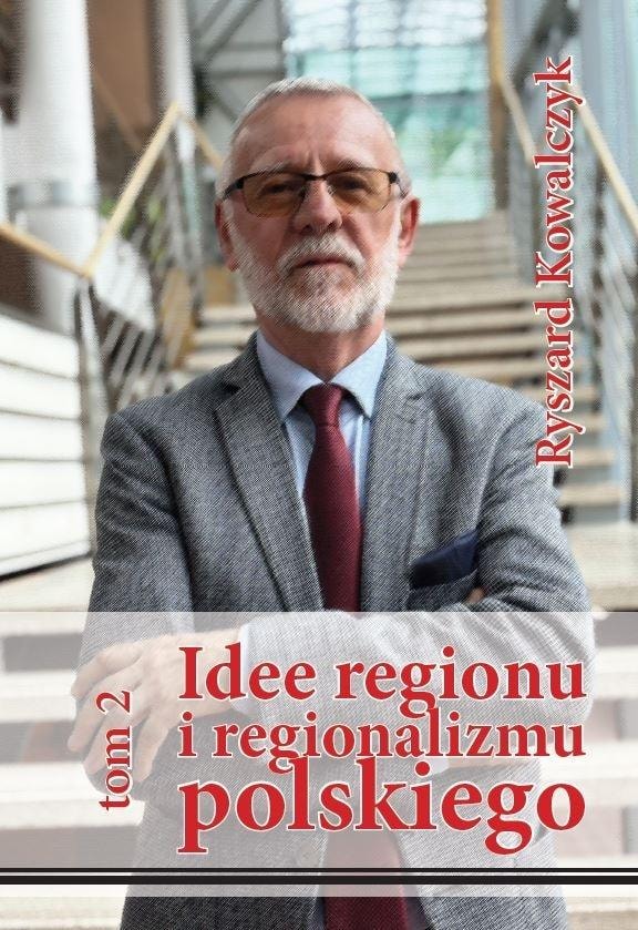 Ryszard Kowalczyk - Ideas of the region and regionalism in Poland Vol. 2 - Compendium of knowledge about local media
