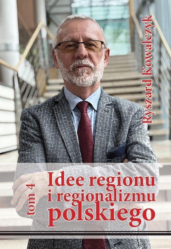 Silva Rerum Ideas of the region and Polish regionalism Volume 4 - Compendium of knowledge