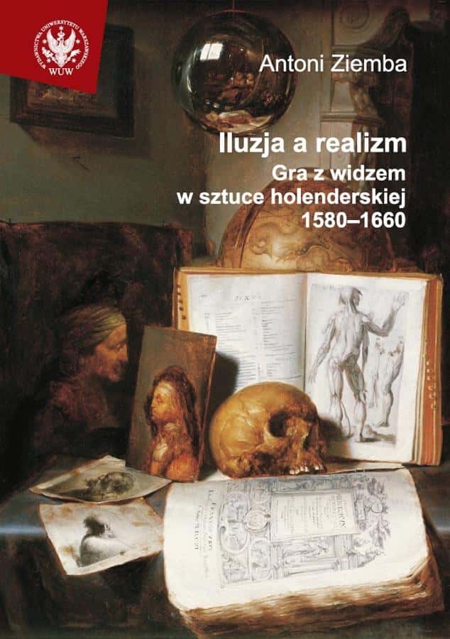 Illusion and realism - Playing with the viewer in Dutch art 1580-1660