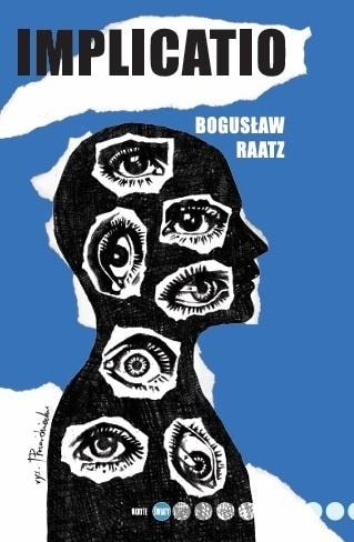 Implicatio - Bogusław Raatz - captivating novel full of mysteries