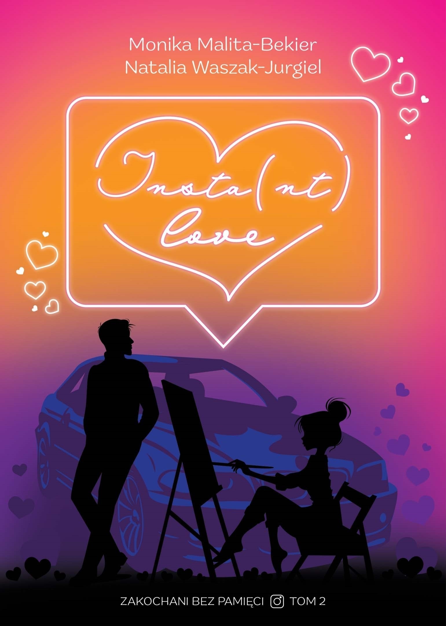 Insta(nt) love. Zakochani bez pamięci. Tom 2