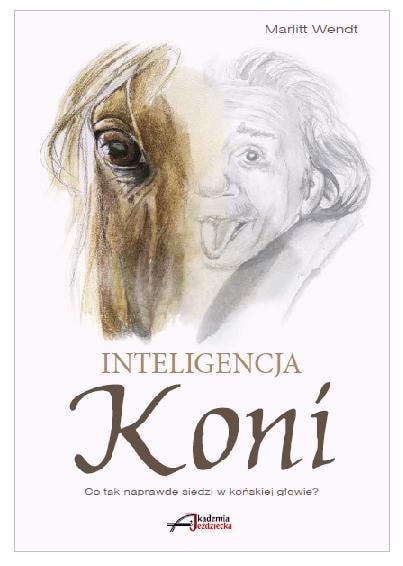 Marlitt Wendt - Horse Intelligence - fascinating reading for every horse lover
