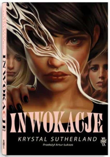 Krystal Sutherland - Invocations - a novel full of magic and mystery