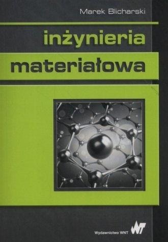 Marek Blicharski - Materials Engineering - textbook for students and engineers