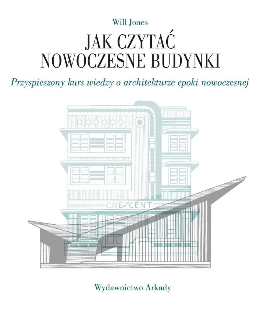 Arkady How to read modern buildings - a quick course in architecture