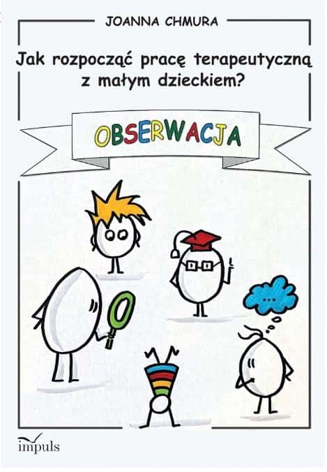 How to start therapeutic work with a small child? Observation - a guide for therapists
