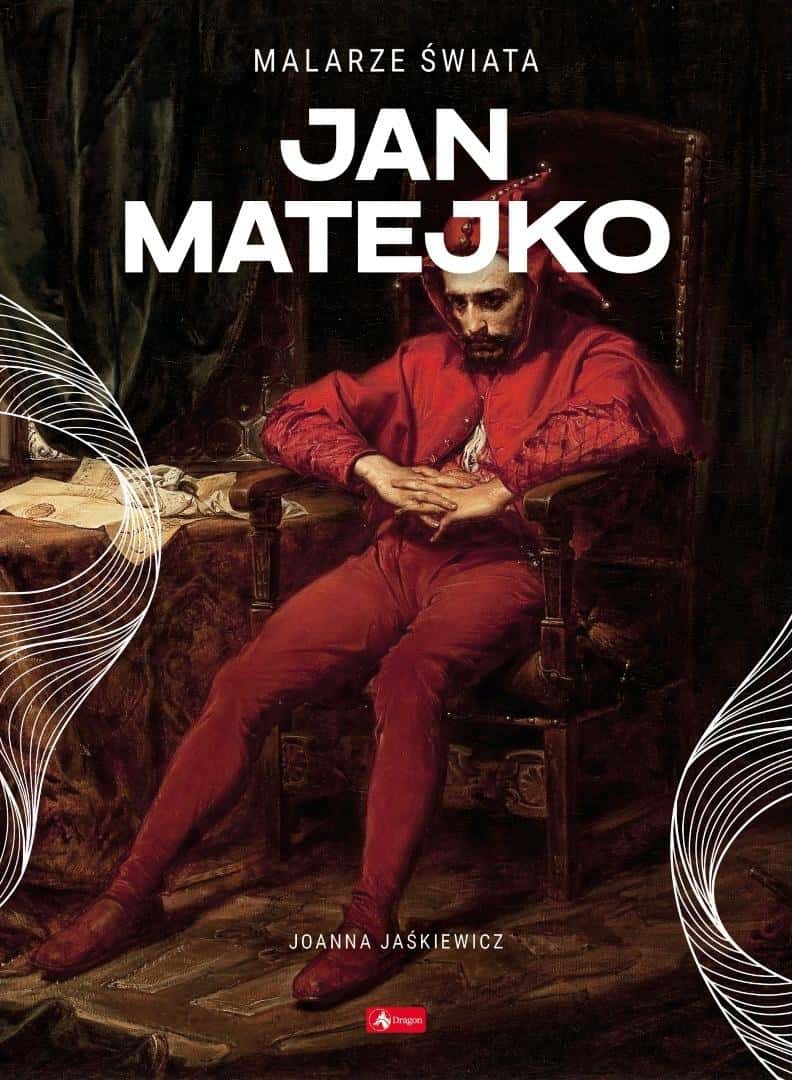 Dragon Jan Matejko. Painters of the World - album about Polish art