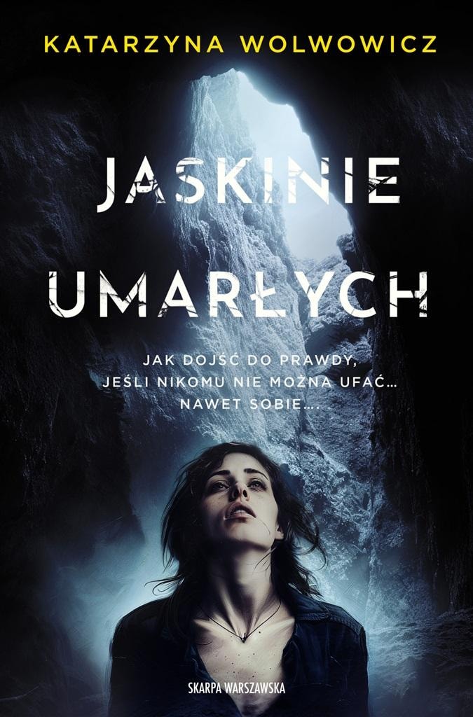 Skarpa Warszawska - Jaskinie Umarłych: Psychological thriller, order today!