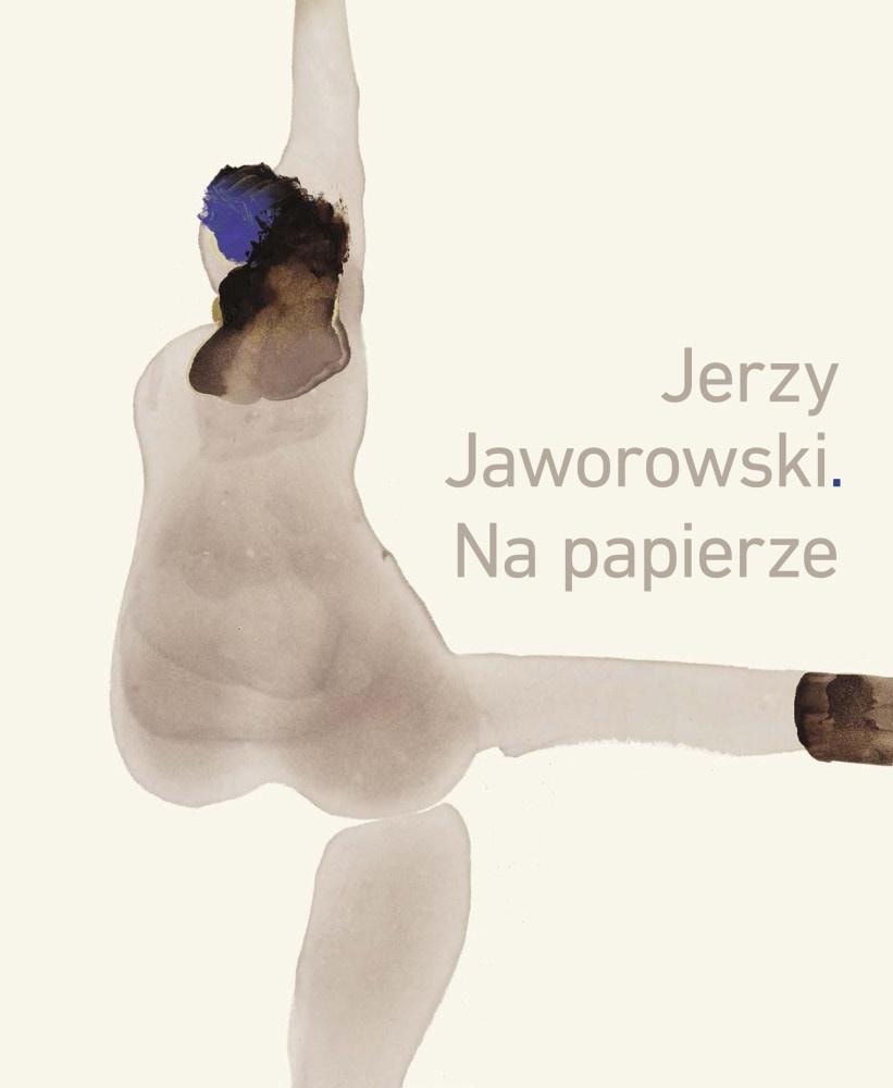 Jerzy Jaworowski. On paper - Janusz Górski, Elżbieta Pałasz - discover the world of art