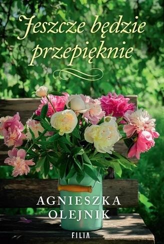 Agnieszka Olejnik - It will be beautiful yet