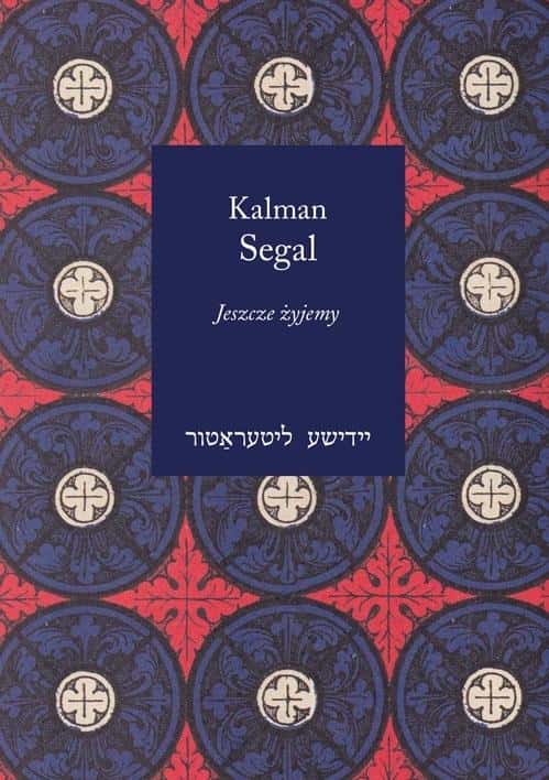Kalman Segal We still live - Literary novel