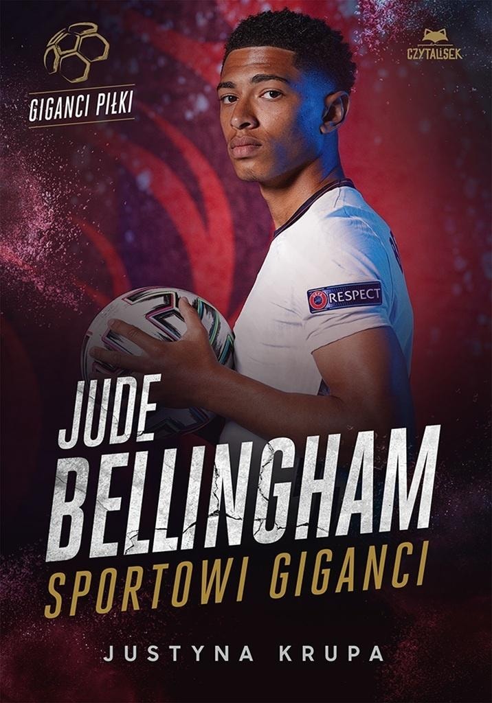 Czytalisek Jude Bellingham. Sports giants - book about a rising football star