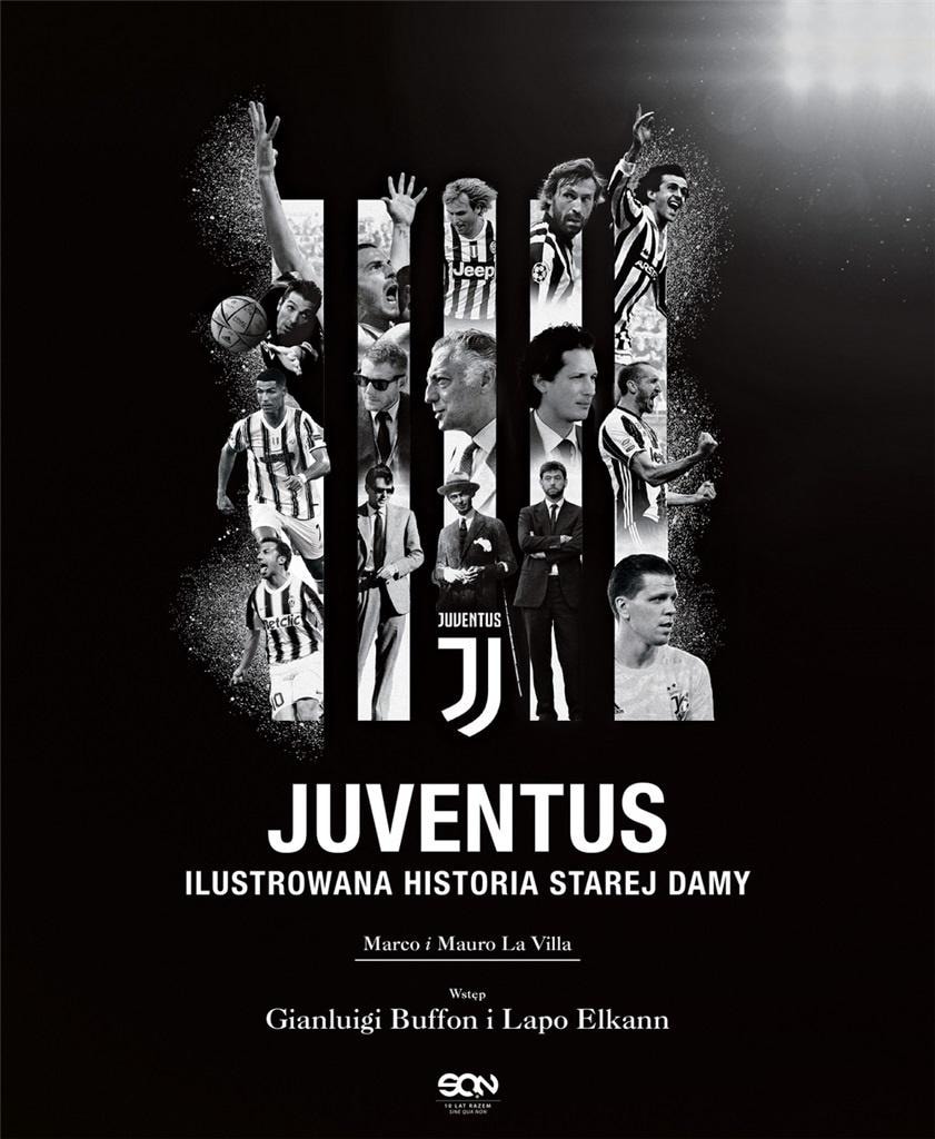 Juventus. An Illustrated History of the Old Lady - for every football fan