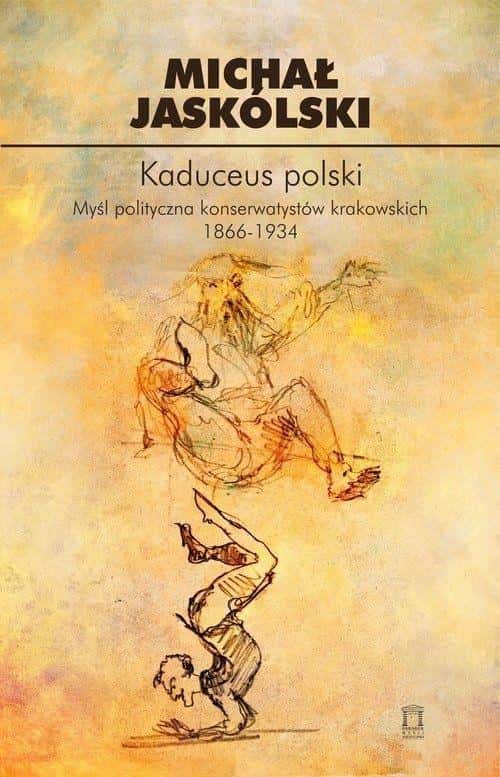 Center for Political Thought - Kaduceus Polski: Conservative Thought in Krakow