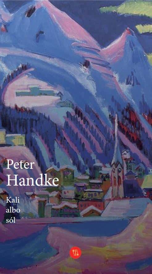 Peter Handke - Kali or Salt - A novel about the search for identity