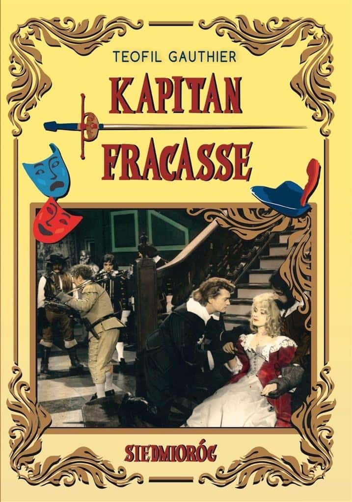 Théophile Gautier - Captain Fracasse - An Adventure Novel!