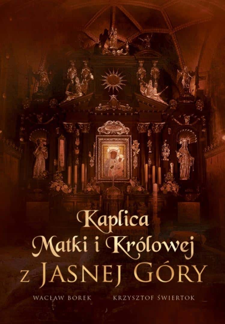 Chapel of the Mother and Queen of Jasna Góra - album by Wacław Stefan Borek
