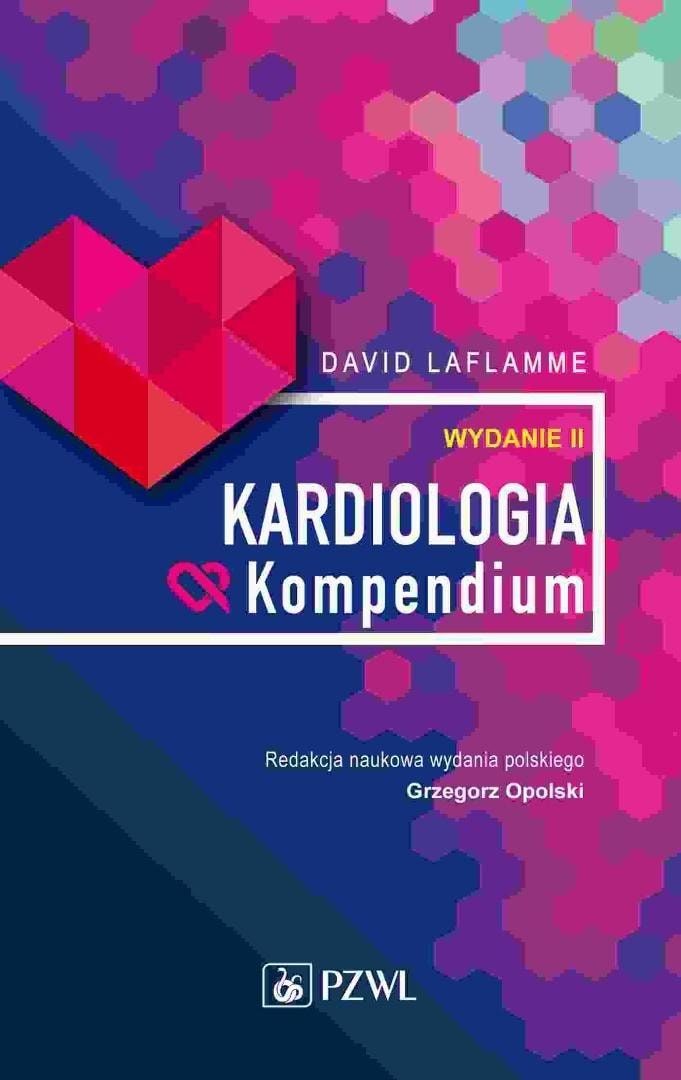 Cardiology. Compendium - David Laflamme - an essential compendium for doctors