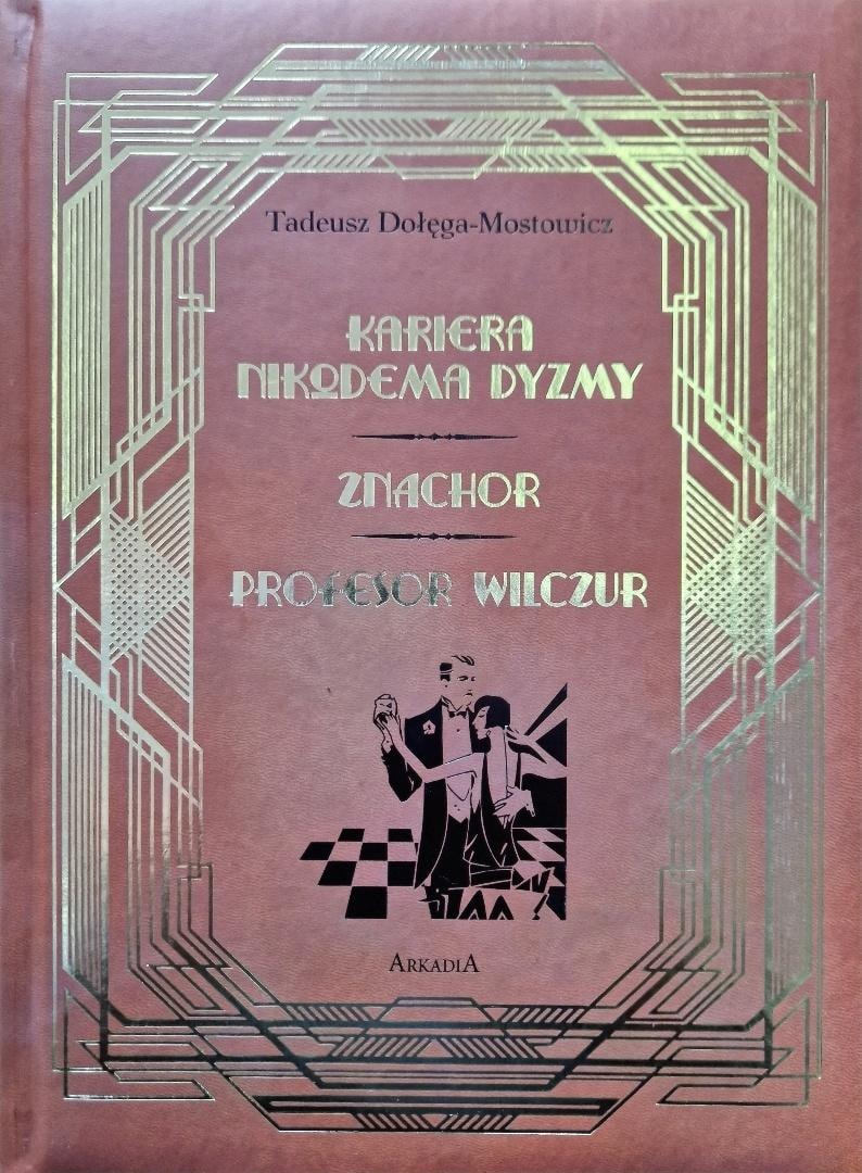 Tadeusz Dołęga-Mostowicz - Career of Nicodemus Dyzma / The Quack / Professor Wilczór - Collector's Edition