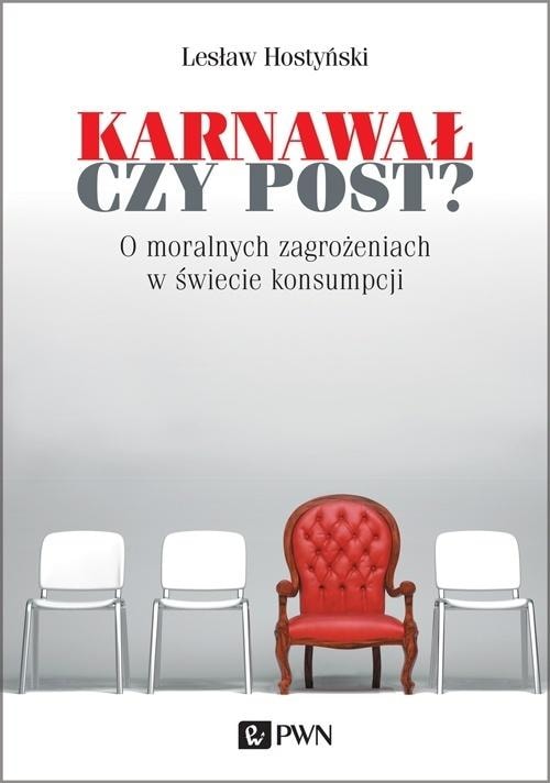 Lesław Hostyński - Carnival or Lent? - A book about values