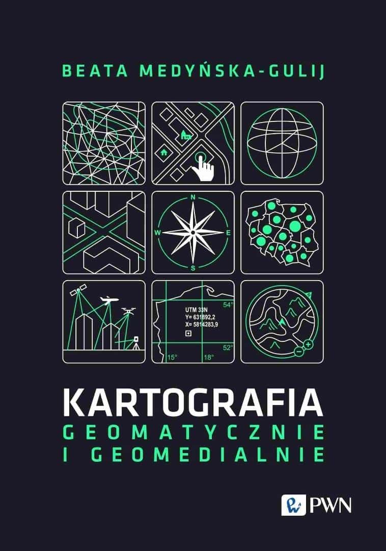 Cartography - geomatically and geomedially - Beata Medyńska-Gulij - discover new dimensions of space