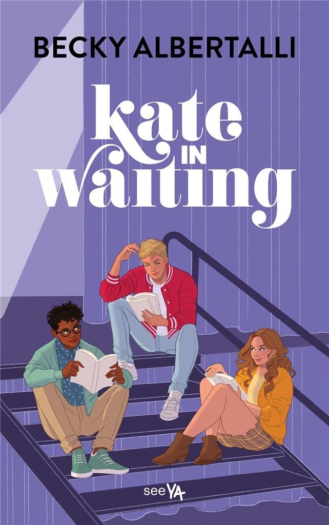 Becky Albertalli - Kate in Waiting - A novel about growing up and friendship