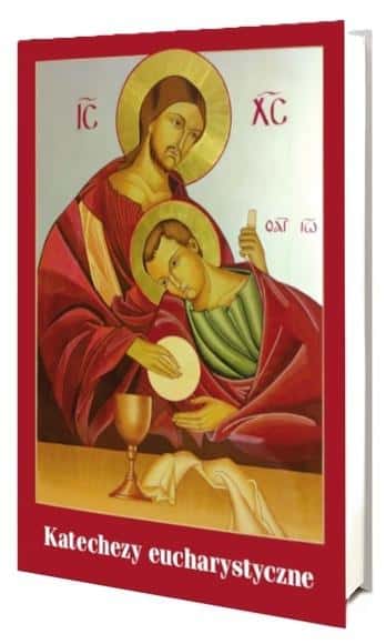 Eucharistic Catecheses - Aneta Golba, Piotr Spyra - discover the depth of faith