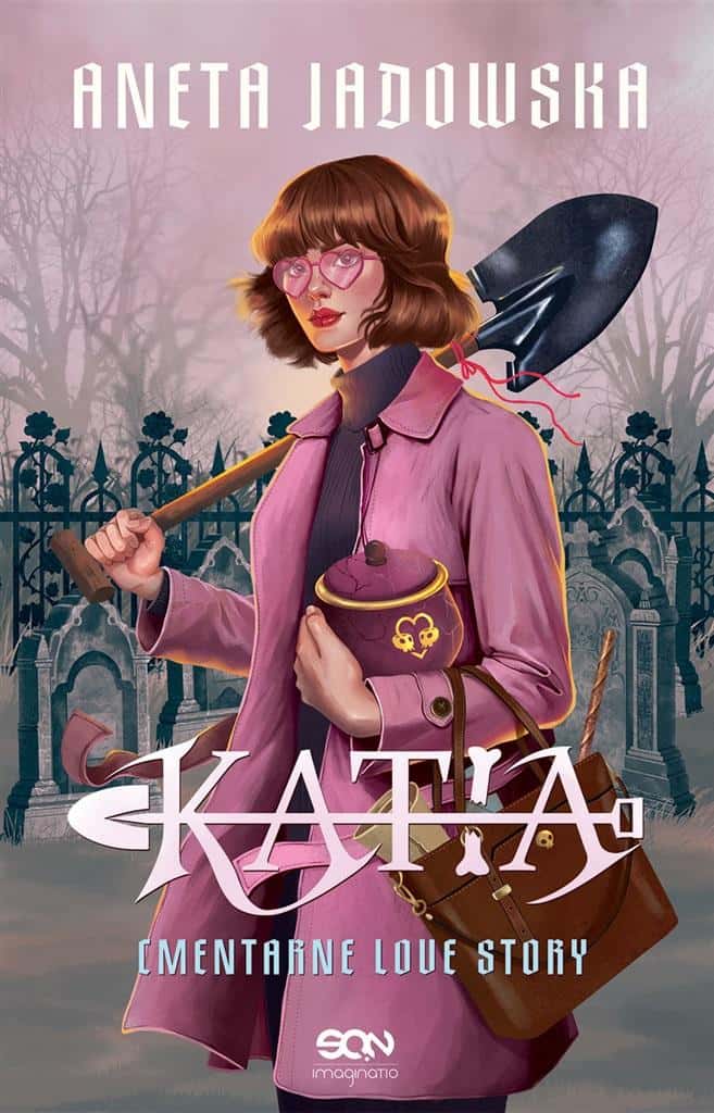 Aneta Jadowska - Katia. Cemetery Love Story - romance with a thrill