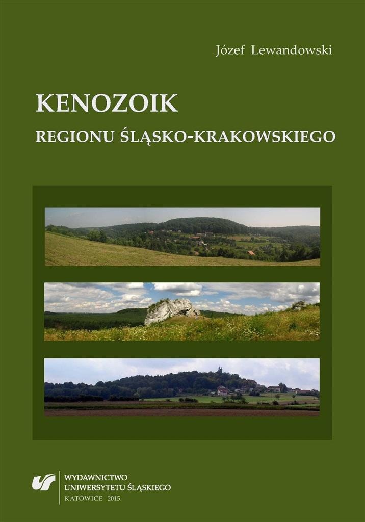 Cenozoic of the Silesian-Kraków region - Józef Lewandowski - geological history