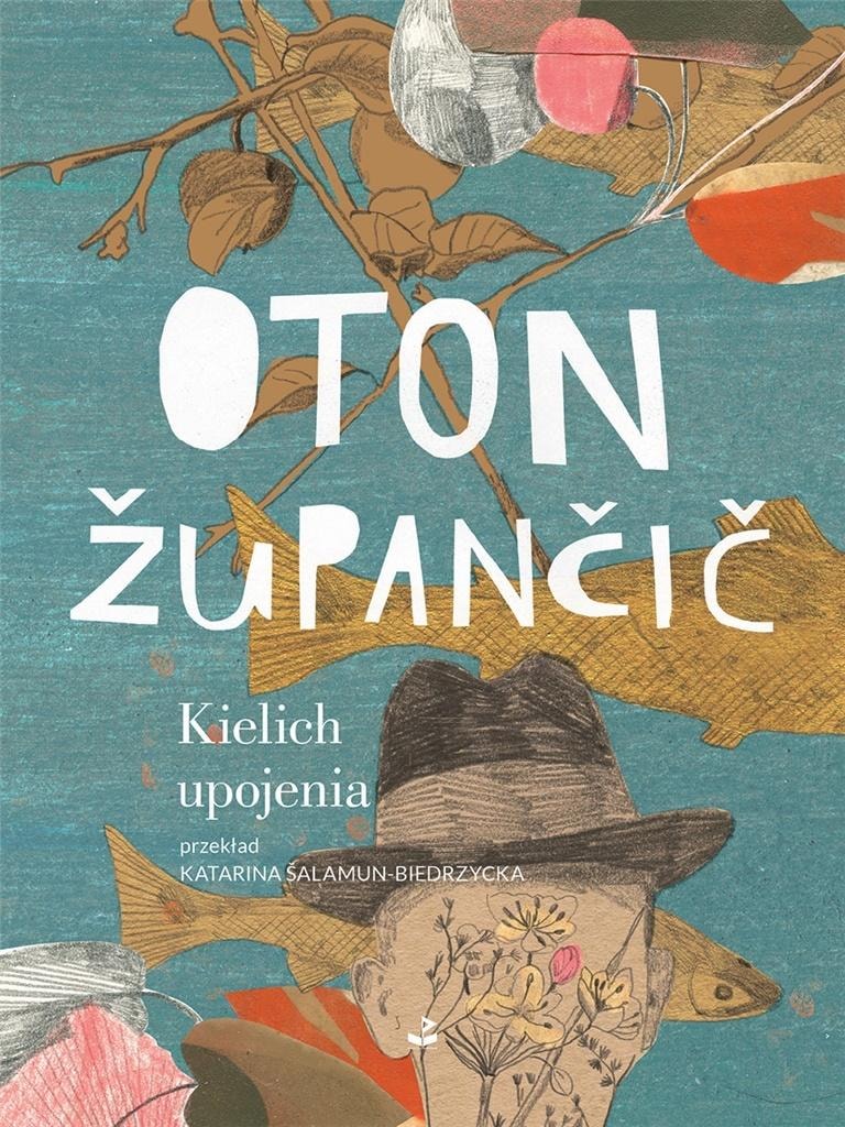 Oton Zupancic - Chalice of Intoxication - A Selection of Poems