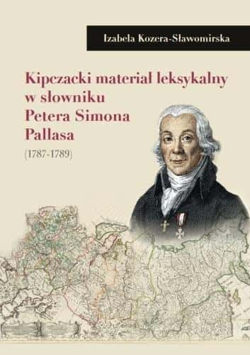 Izabela Kozera-Sławomirska - Kipchak lexical material in P.Pallas' dictionary