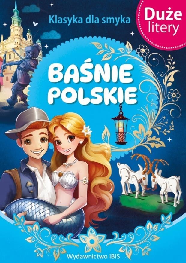 Polish fairy tales. Classics for kids - discover the magic of Polish stories!